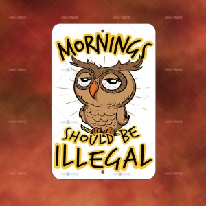 Mornings Should Be Illegal