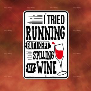 Tried Running Kept Spilling Wine