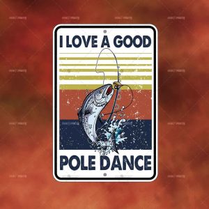 Love a Good Pole Dance Fishing