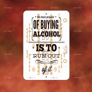 BUYING ALCOHOL is to Run Out III