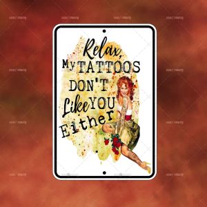 My Tattoos don't like you either
