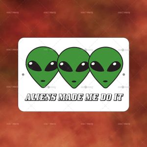 ALIENS MADE ME DO IT III