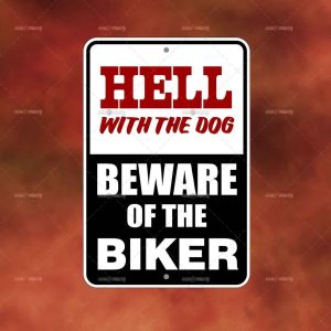 BEWARE of the BIKER