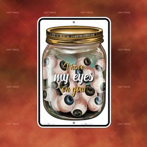 I Have my Eyes on You